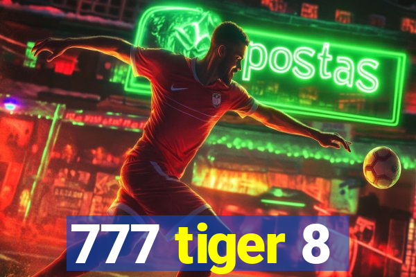 777 tiger 8